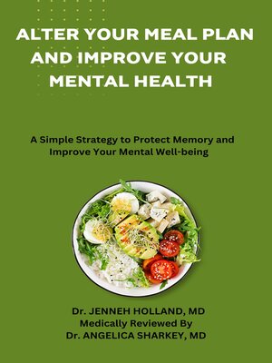 cover image of ALTER YOUR MEAL PLAN AND IMPROVE YOUR MENTAL HEALTH